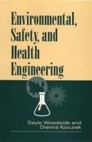 Environmental, Safety, and Health Engineering 0471109320 Book Cover