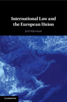 International Law and the European Union 1108816053 Book Cover