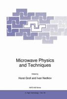 Microwave Physics and Techniques (NATO Science Partnership Sub-Series: 3:) 0792345827 Book Cover