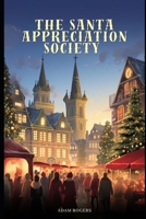 The Santa Appreciation Society B0CR8XY1HH Book Cover