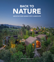 Back to Nature: Architecture Blends into Landscape 8499366260 Book Cover