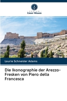 Die Ikonographie der Arezzo-Fresken von Piero della Francesca 6202902043 Book Cover