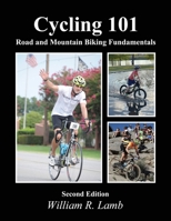 Cycling 101: Road and Mountain Biking Fundamentals 1792425740 Book Cover