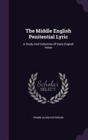 The Middle English Penitential Lyric: A Study And Collection Of Early English Verse 1347615644 Book Cover