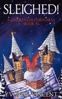 Sleighed!: A Christmas Mystery - Losers Club (Book 4) B0BPVTKJ82 Book Cover