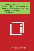 Lectures On The Origin And Growth Of Religion And Buddhism Its History And Literature 1162810696 Book Cover