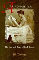A Passionate Pen: The Life and Times of Faith Fenton 0002554054 Book Cover