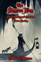 The Stygian Way: The Technology of a Modern Chaos Reality 1919512209 Book Cover