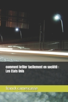 comment briller facilement en société : Les Etats Unis (French Edition) B0GHP4QFFR Book Cover