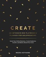 Create an Intensive Biz Playbook & Planner: Scale Your Online Business, Create Explosive Growth and Build a Brand You Crave 1717995454 Book Cover