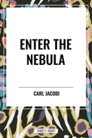 Enter the Nebula B0D2DRZDJ1 Book Cover