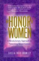 In Honor of Women: A Revolutionary Approach to Preventing Breast Cancer 189051800X Book Cover