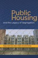 Public Housing and the Legacy of Segregation 0877667551 Book Cover