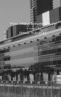 You May Never Know 1983262560 Book Cover