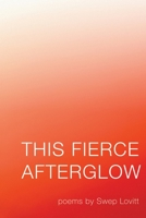 This Fierce Afterglow 1948692708 Book Cover