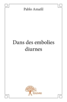 Dans des embolies diurnes (French Edition) 2332642749 Book Cover