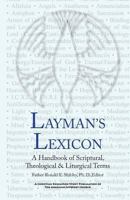 Layman's Lexicon: A Handbook of Scriptural, Theological & Liturgical Terms 1496008081 Book Cover