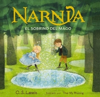 El sobrino del mago, libro ilustrado (Las Crónicas de Narnia) (Spanish Edition) 1400262100 Book Cover