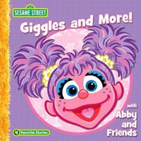 Sesame Street: Giggles and More with Abby 1615242333 Book Cover