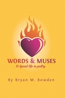 Words & Muses: A Lyrical Life In Poetry B086G8QJGN Book Cover