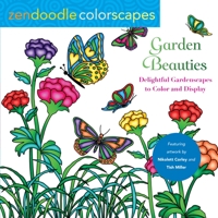 Zendoodle Colorscapes: Garden Beauties: Delightful Gardenscapes to Color and Display 125027978X Book Cover