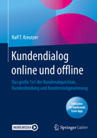 Kundendialog - Online und Offline : Kommunikation der Zentrale Treiber der Customer-Experience 365830118X Book Cover