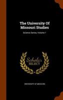 The University of Missouri Studies: Science Series, Volume 1 1346109001 Book Cover