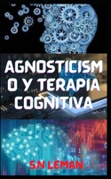 AGNOSTICISMO Y TERAPIA COGNITIVA B0BHKWKLHK Book Cover