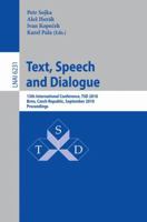Text, Speech and Dialogue: 13th International Conference, TSD 2010, Brno, Czech Republic, September 6-10, 2010, Proceedings 3642157599 Book Cover