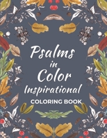Psalms in Color Inspirational Coloring Book: Single Sided Inspiring Words Coloring Book 37 Verses from the Bible You Can Color - Reflect - Relax - Rejoice B08ZFDPPTS Book Cover