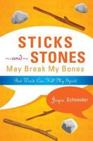 Sticks and Stones May Break My Bones: But Words Can Kill My Spirit 154508436X Book Cover