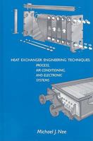 Heat Exchanger Engineering Techniques: Process, Air Conditioning, and Electronic Systems 0791801675 Book Cover