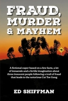 Fraud, Murder & Mayhem B0FBFJYGZG Book Cover