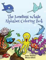 The Loneliest Whale Coloring Book 0998309834 Book Cover