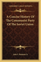 A Concise History Of The Communist Party Of The Soviet Union 0548386668 Book Cover