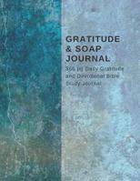 Gratitude Soap Journal 365 pg Daily Gratitude and Devotional Bible Study Journal: Bible Daily Gratitude Journal 1727337182 Book Cover