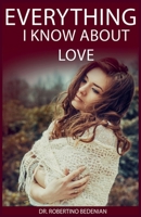 Everything I Know About Love B0HD96XBZP Book Cover