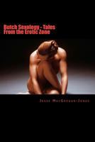 Butch Sexology - Tales From the Erotic Zone 1477544623 Book Cover