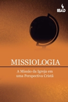 Missiologia: A Missão Da Igreja Em Uma Perspectiva Crista 8560068244 Book Cover