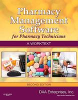 Pharmacy Management Software for Pharmacy Technicians: A Worktext 0323075541 Book Cover