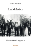 Les Muletiers: Mulateri in Castagniccia (French Edition) 241407292X Book Cover