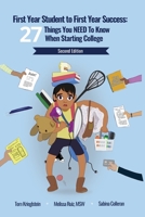 First Year Student to First Year Success: 21 Things You NEED to Know When Starting College 1530979064 Book Cover