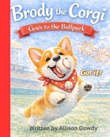 Brody the Corgi Goes to the Ballpark B0GMW2V2R8 Book Cover