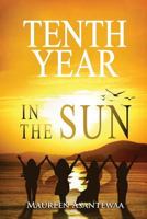 Tenth Year in the Sun 1979014388 Book Cover