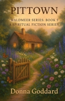 Pittown: A Spiritual Fiction Series 0645729647 Book Cover