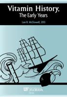 Vitamin History, the Early Years 1622872665 Book Cover