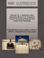 Boeing Co. v. National Labor Relations Board U.S. Supreme Court Transcript of Record with Supporting Pleadings 127053422X Book Cover