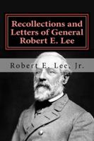 Recollections & Letters of General Robert E. Lee