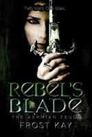 Rebel's Blade 0692859136 Book Cover