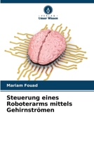 Steuerung eines Roboterarms mittels Gehirnströmen (German Edition) 6209988490 Book Cover